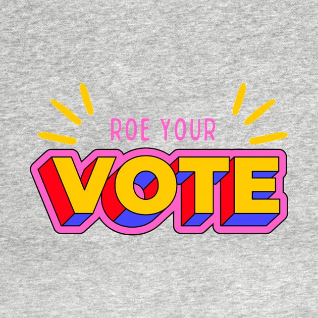 Roe Your Vote by NICHE&NICHE